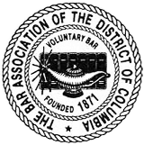 The Bar Association of the District of Columbia Voluntary Bar Founded 1871